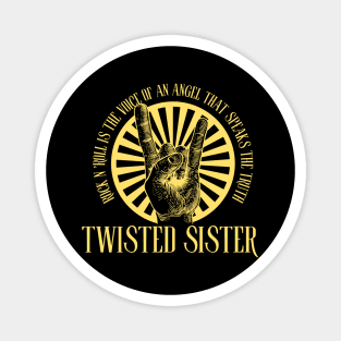 Twisted sister Magnet